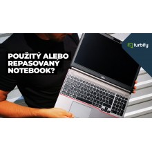 Použitý alebo repasovaný notebook? 5 dôvodov, prečo to nie je to isté
