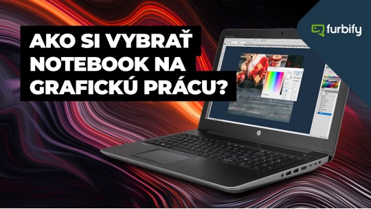 Ako si vybrať notebook na grafickú prácu?