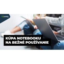 Vyberáme notebook – kúpa notebooku na bežné používanie