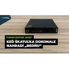 ThinkCentre M93p – keď škatuľka dokonale nahradí „bedňu“