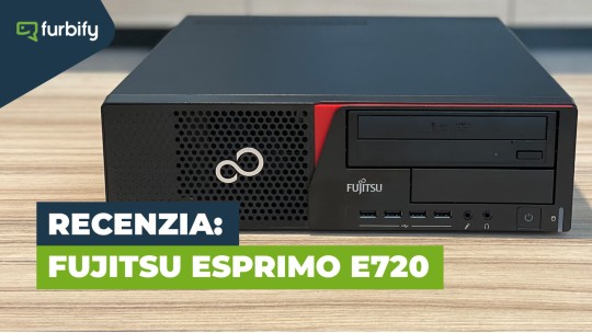 Recenzia: Fujitsu Esprimo E720 